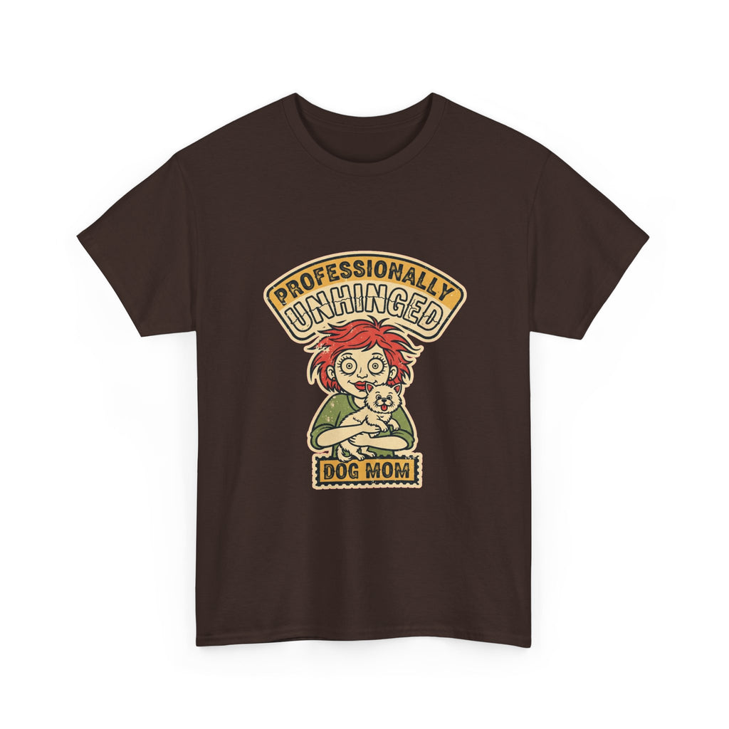 Funny Dog Mom Shirt | Unhinged Dog Mama Vintage Tee | Dark Humor Gift
