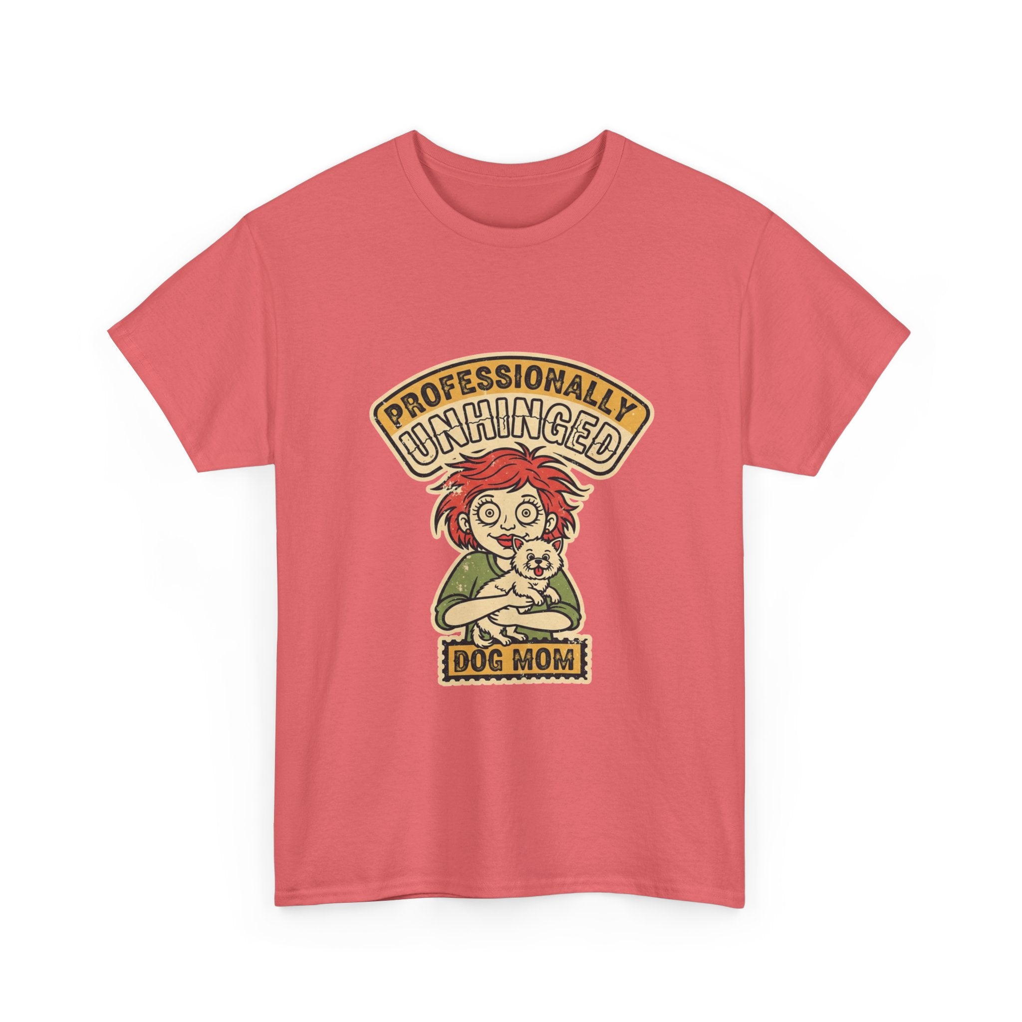 Funny Dog Mom Shirt | Unhinged Dog Mama Vintage Tee | Dark Humor Gift