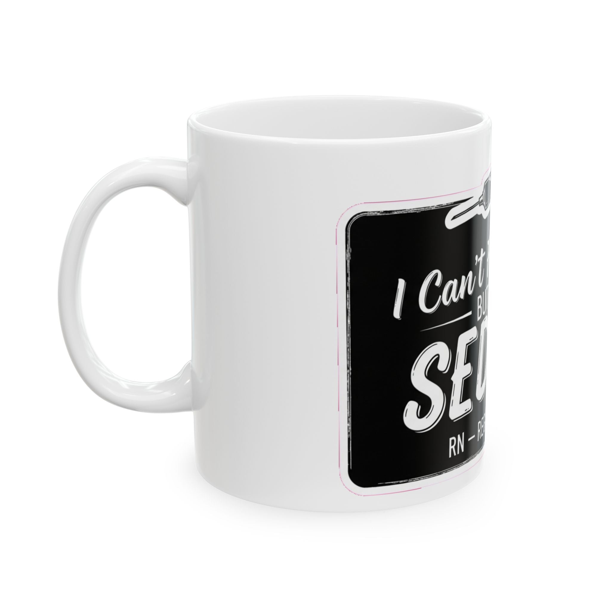 Funny Nurse Mug - Dark Humor Coffee Cup - Sarcastic Nursing Gift