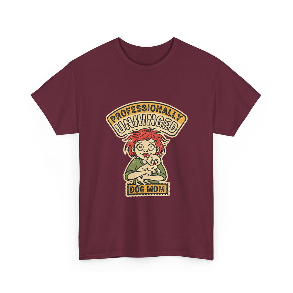 Funny Dog Mom Shirt | Unhinged Dog Mama Vintage Tee | Dark Humor Gift