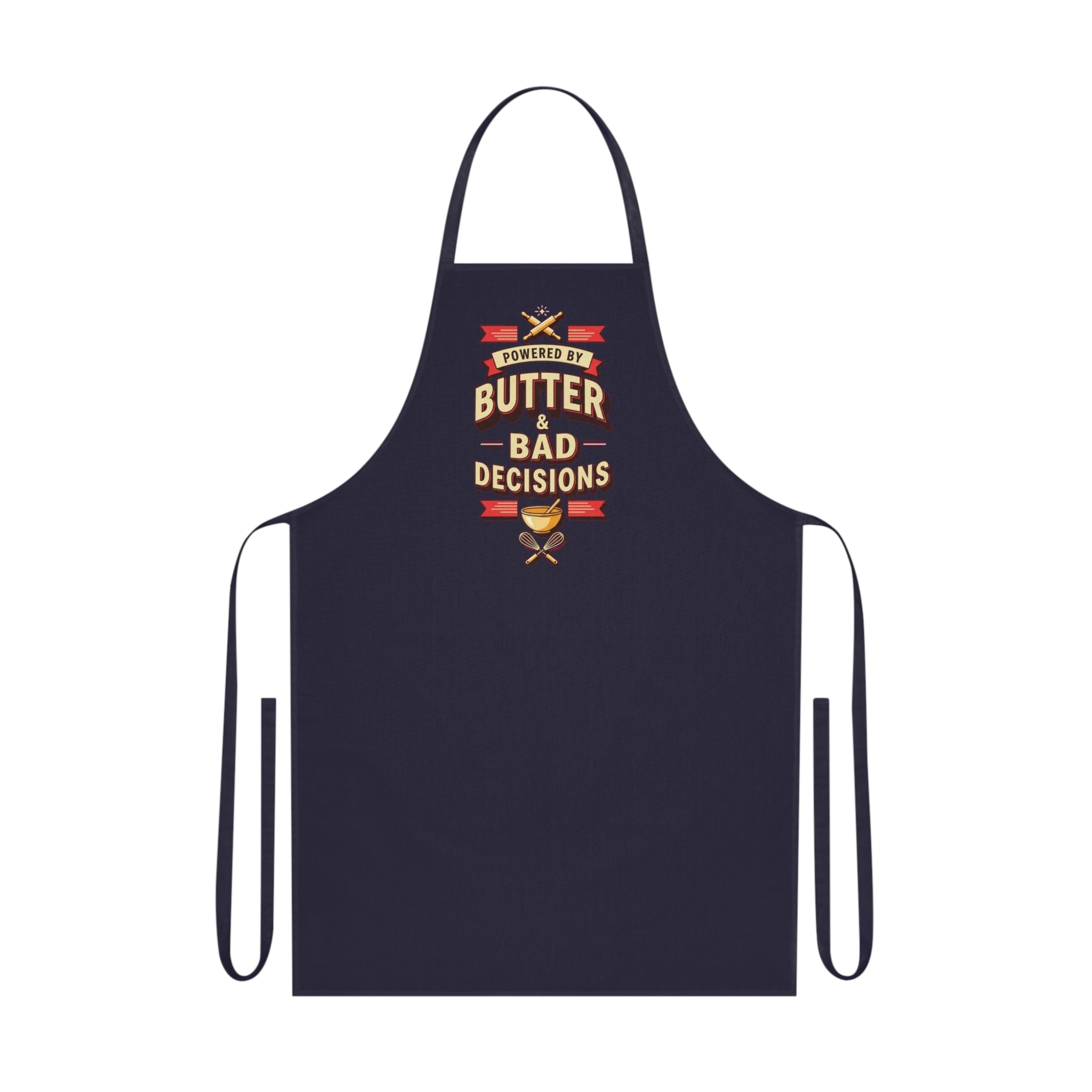 Funny Baking Apron Women - Powered by Butter & Bad Decisions - Baker Gift