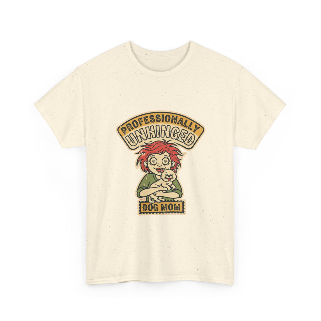 Funny Dog Mom Shirt | Unhinged Dog Mama Vintage Tee | Dark Humor Gift