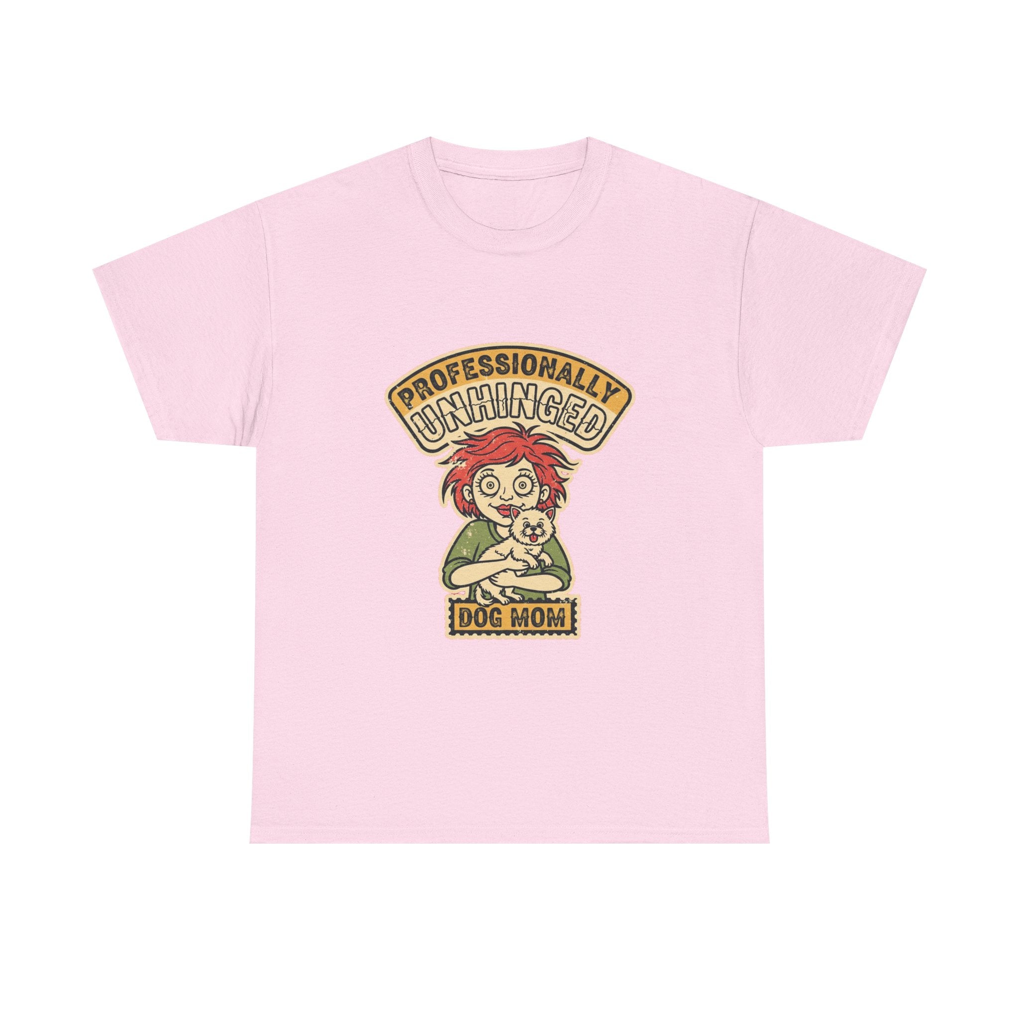 Funny Dog Mom Shirt | Unhinged Dog Mama Vintage Tee | Dark Humor Gift