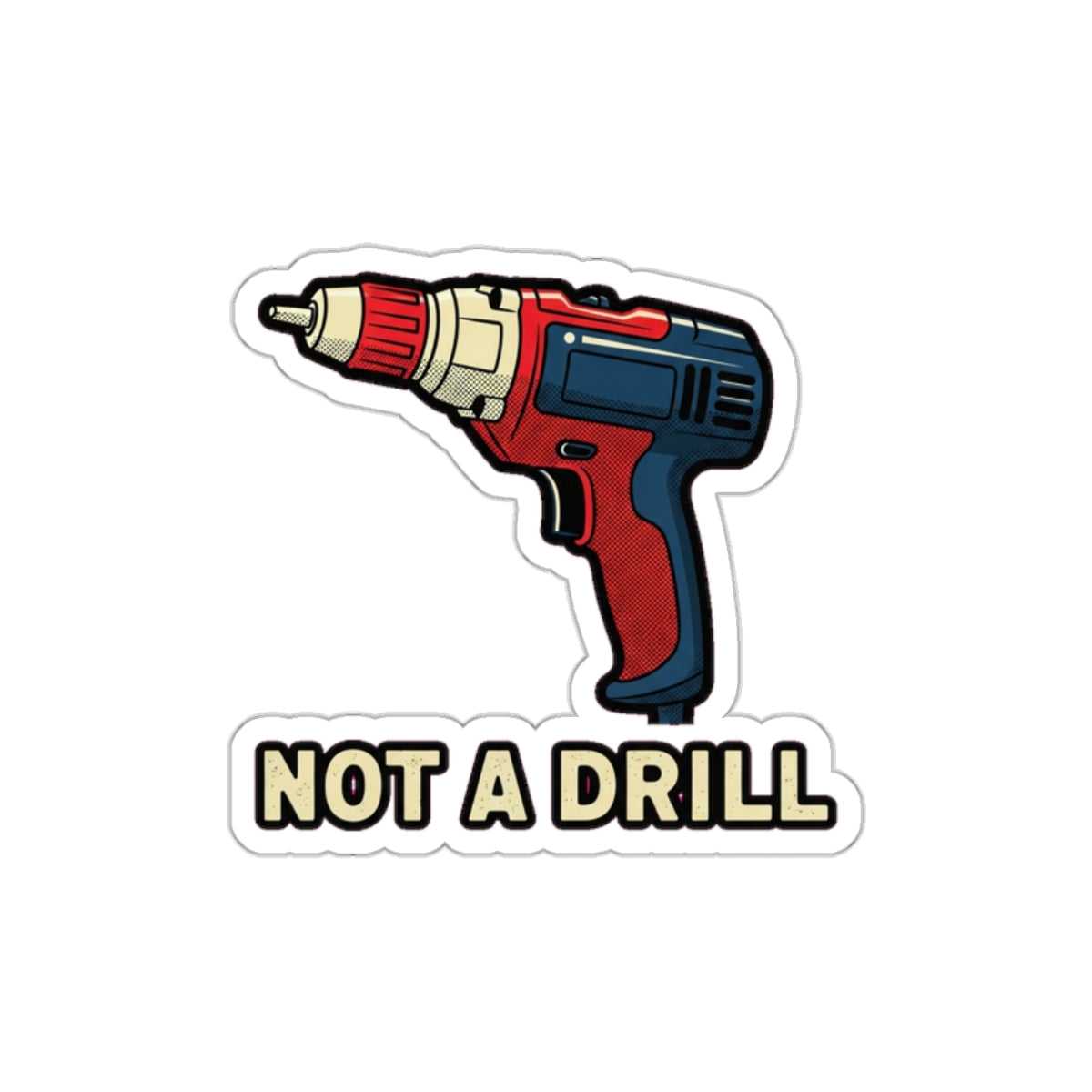 Dad Joke Sticker | Funny Power Drill Pun Sticker for Father's Day