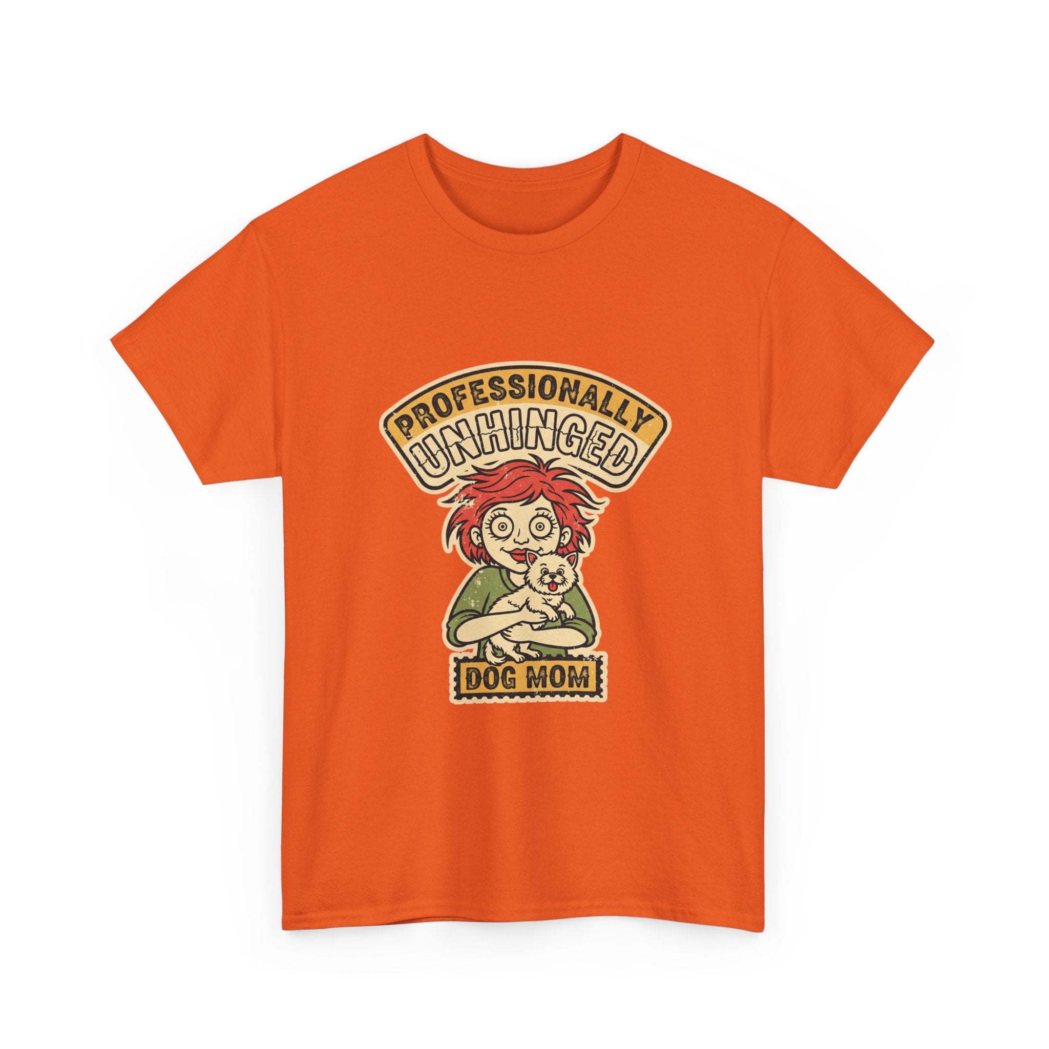 Funny Dog Mom Shirt | Unhinged Dog Mama Vintage Tee | Dark Humor Gift