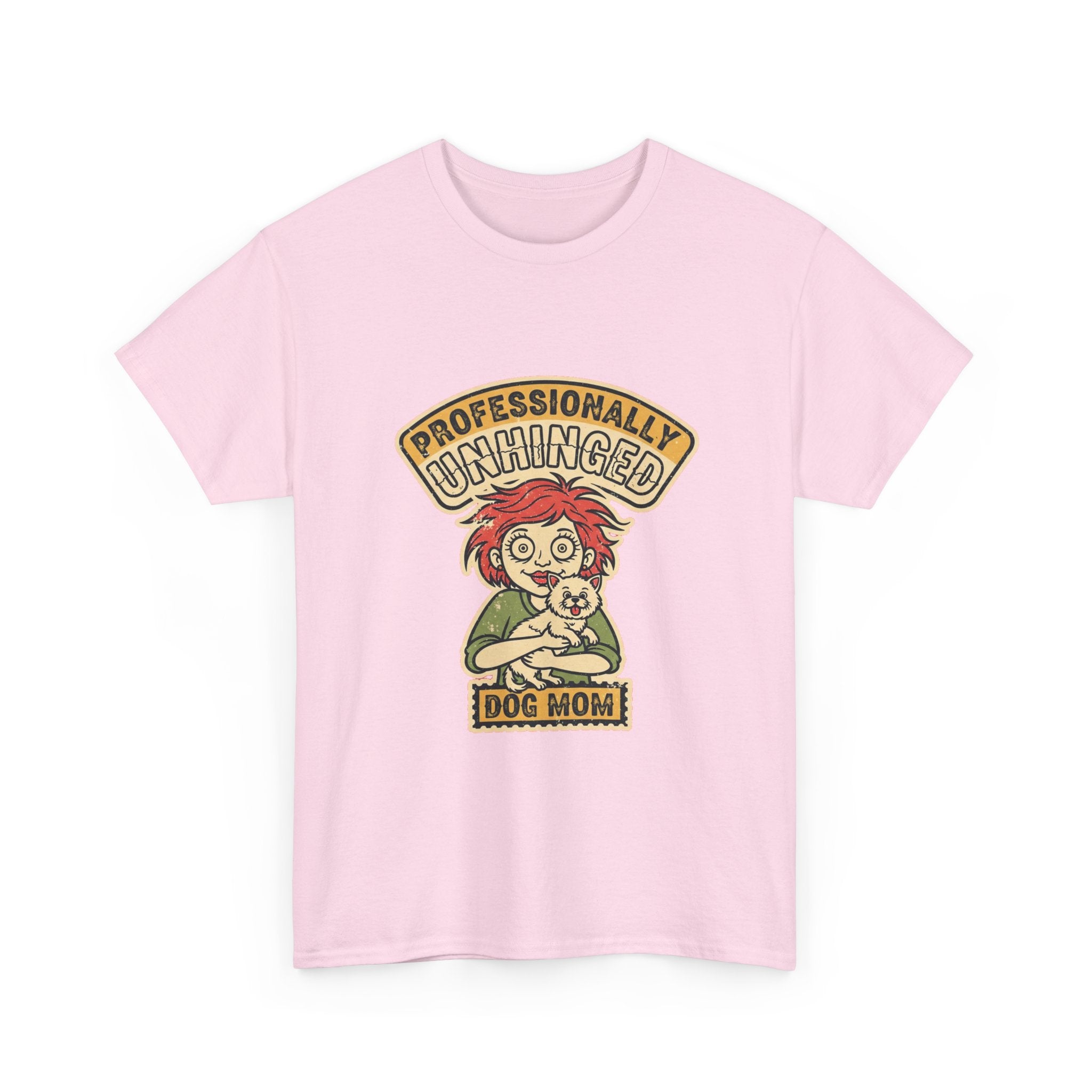 Funny Dog Mom Shirt | Unhinged Dog Mama Vintage Tee | Dark Humor Gift