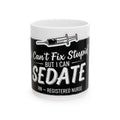 Funny Nurse Mug - Dark Humor Coffee Cup - Sarcastic Nursing Gift