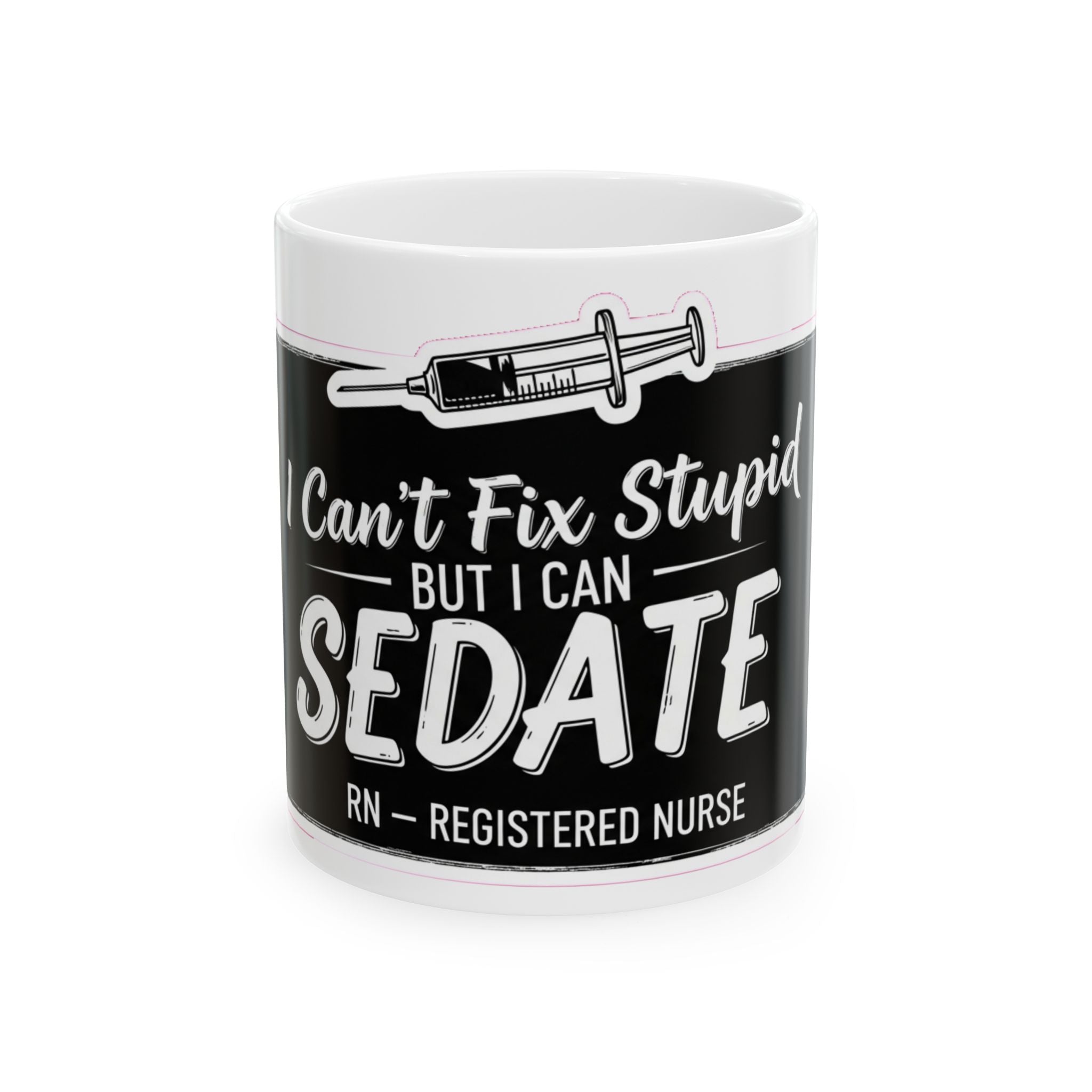 Funny Nurse Mug - Dark Humor Coffee Cup - Sarcastic Nursing Gift