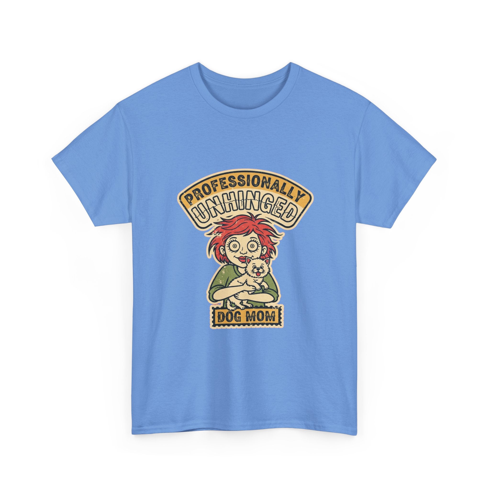 Funny Dog Mom Shirt | Unhinged Dog Mama Vintage Tee | Dark Humor Gift
