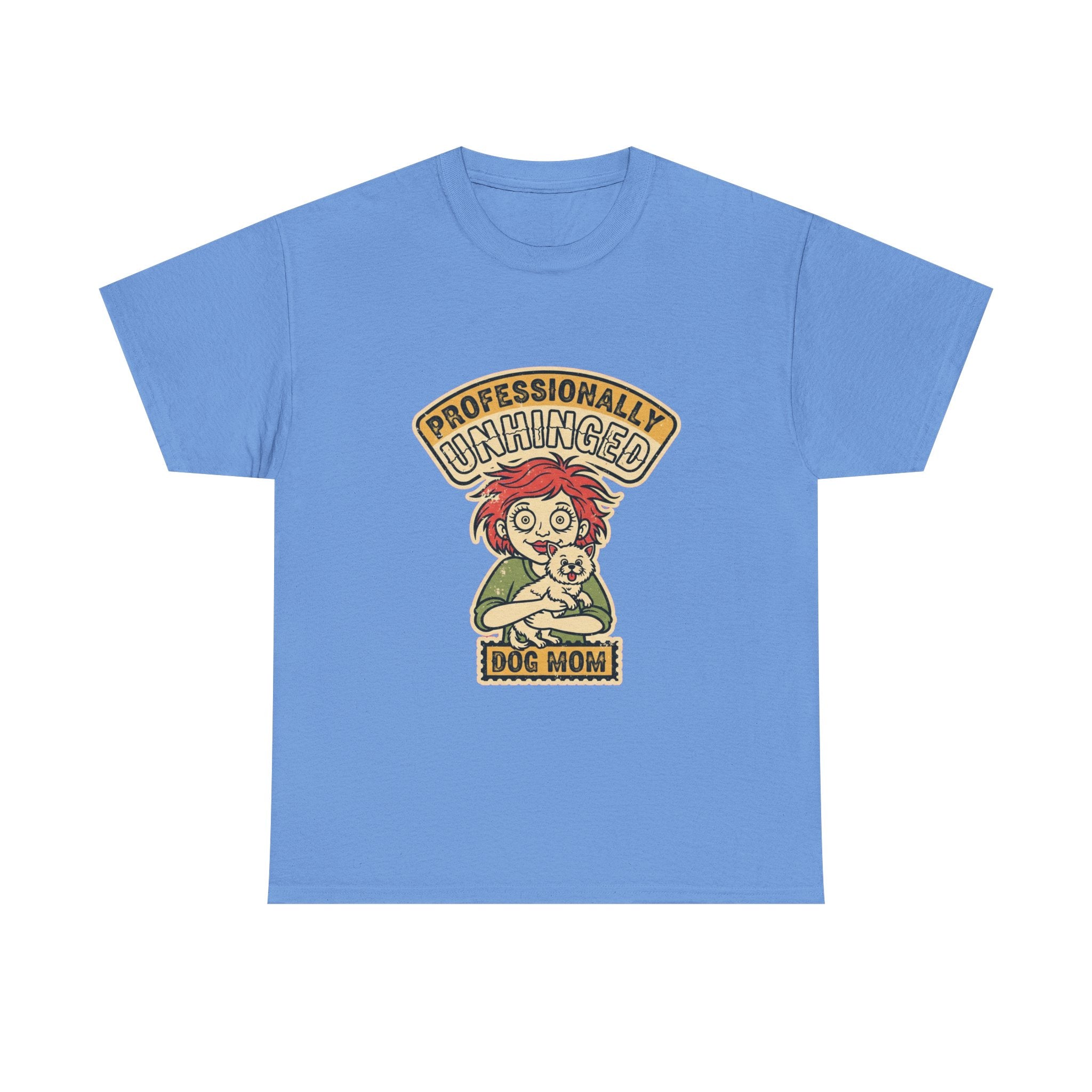 Funny Dog Mom Shirt | Unhinged Dog Mama Vintage Tee | Dark Humor Gift