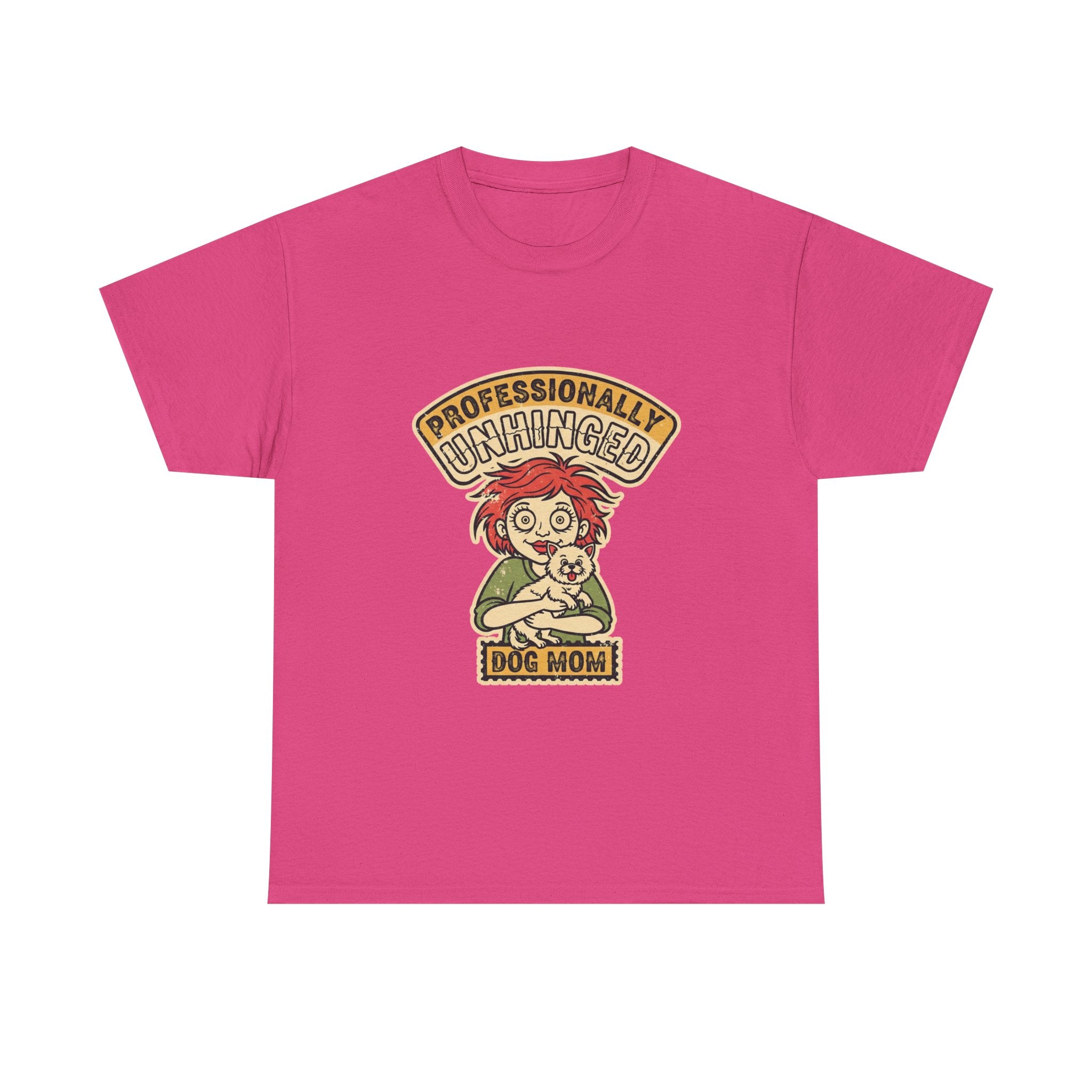 Funny Dog Mom Shirt | Unhinged Dog Mama Vintage Tee | Dark Humor Gift