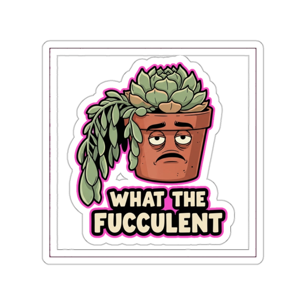 Funny Plant Parent Sticker | Dying Succulent Humor | Plant Lover Decal