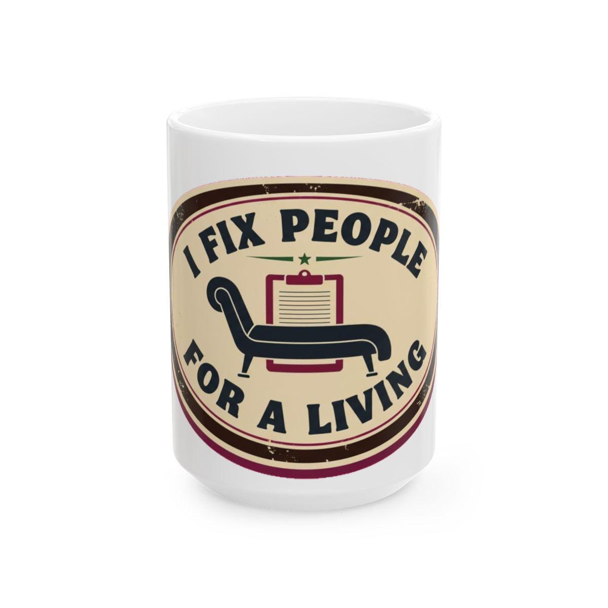 Therapist Dark Humor Ceramic Mug | Mental Health Professional Gift