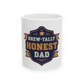 Brew-tally Honest Dad Mug | Funny Dad Joke Coffee Lover Gift